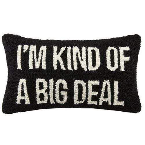 PHI "I'm Kind of a Big Deal" Pillow Decor Phi-30JSS123CC16OB